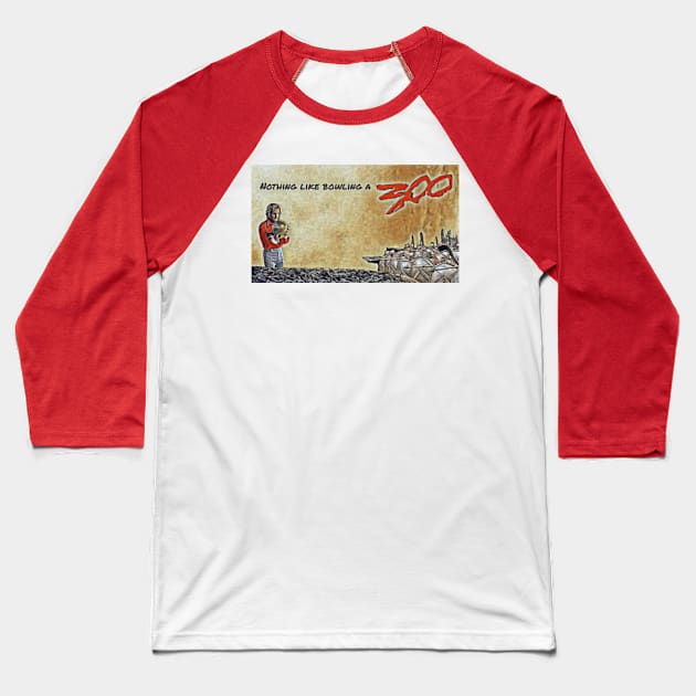 Bowling a 300 Baseball T-Shirt by Triple Divide